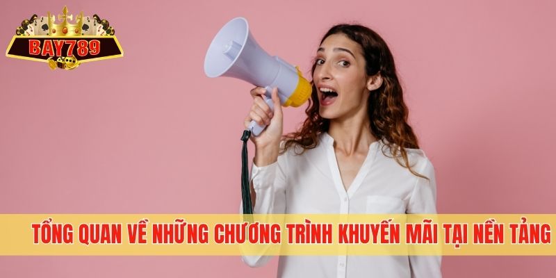 Tổng quan về những chương trình khuyến mãi tại nền tảng