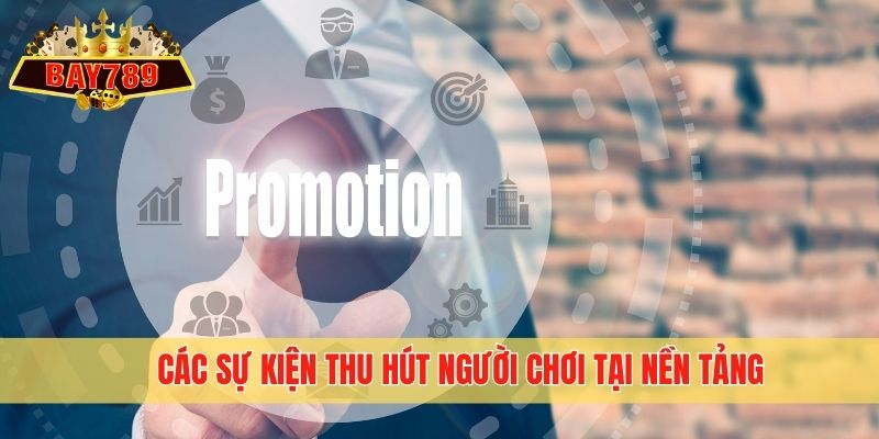 Các sự kiện thu hút người chơi tại nền tảng