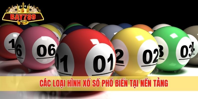 Các loại hình xổ số phổ biến tại nền tảng